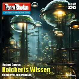 Album cover of Koicherts Wissen - Perry Rhodan - Erstauflage 3242 (Ungekürzt)