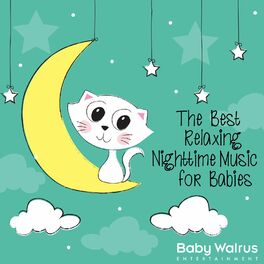 Album cover of The Best Relaxing Nighttime Music For Babies