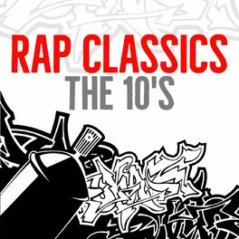 Album cover of Rap Classics - The 10's