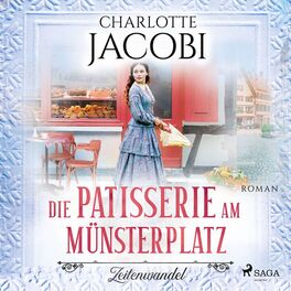 Album cover of Die Patisserie am Münsterplatz – Zeitenwandel: Roman (Die Kuchenkönigin von Straßburg 1)