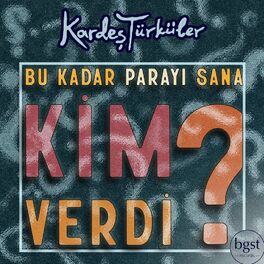 Album cover of Bu Kadar Parayı Sana Kim Verdi?