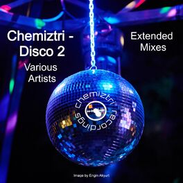 Album cover of Chemiztri - Disco 2 (Extended Mixes)