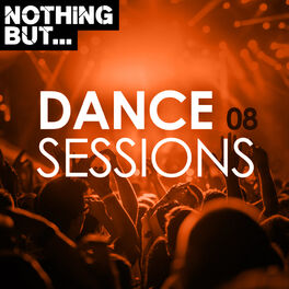 Album cover of Nothing But... Dance Sessions, Vol. 08