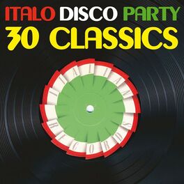 Album cover of Italo Disco Party, Vol. 1 (30 Classics From Italian Records)