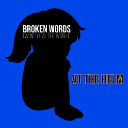Album cover of Broken Words (Won't Heal the World)