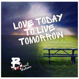 Album cover of Love Today To Live Tomorrow