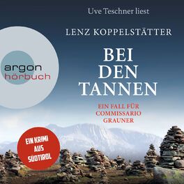 Album cover of Bei den Tannen - Commissario Grauner ermittelt, Band 7 (Ungekürzte Lesung)