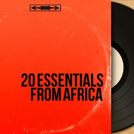 Album cover of 20 Essentials from Africa (Afro-Jazz, Rumba & Traditional Rhythms from Africa)