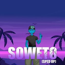 Album cover of Soweto - Sped Up (Sped Up)