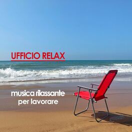 Album cover of Ufficio relax musica rilassante per lavorare