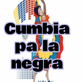 Album cover of Cumbia pa la negra