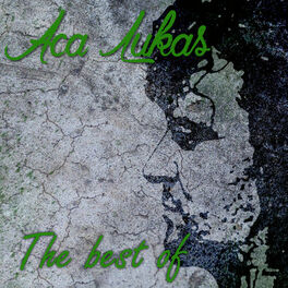 Album cover of Aca Lukas The Best Of