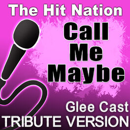 Album picture of Call Me Maybe - Glee Cast Tribute Version