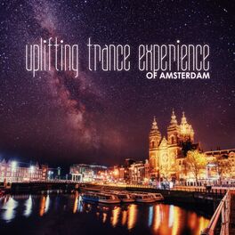 Album cover of Uplifting Trance Experience of Amsterdam