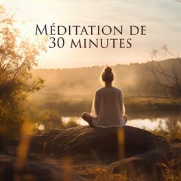 Album cover of Méditation de 30 minutes: Sophrologie bouddhiste de la paix avec ondes alpha et musique douce