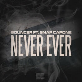 Bouncer Never Ever Lyrics And Songs Deezer