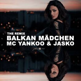 Album cover of Balkan Mädchen (The Remix)