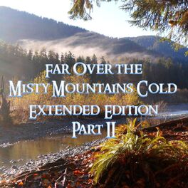 Album cover of Far Over the Misty Mountains Cold (Extended Edition) - Part II