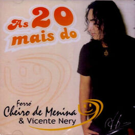 Album cover of As 20 Mais do Forró Cheiro de Menina & Vicente Nery