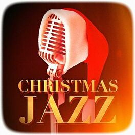 Album cover of Christmas Jazz (Jazzy Versions of Famous Christmas Songs and Carols)