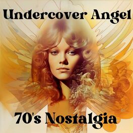 Album cover of Undercover Angel: 70's Nostalgia