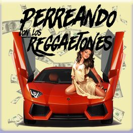 Album cover of Perreando Con los Reggaetones