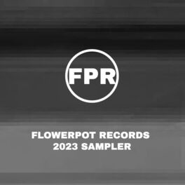 Album cover of Flowerpot Records 2023 Sampler
