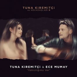 Album cover of Yalnızlığıma Ver (Tuna Kiremitçi ve Arkadaşları, Vol. 2)