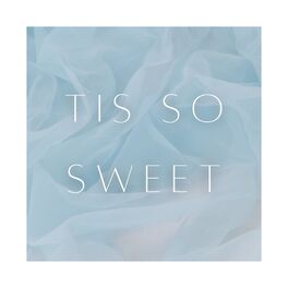 Album cover of Tis So Sweet