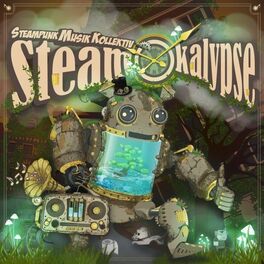 Album cover of Steampunk Musik Kollektiv: Steamokalypse