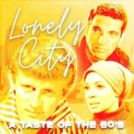 Album cover of Lonely City (A Taste of the 60's)