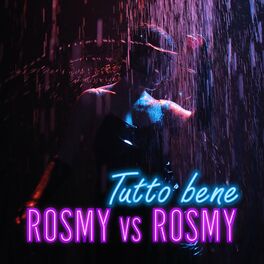 Album cover of Tutto Bene (Rosmy vs Rosmy)