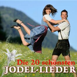 Album cover of Die 20 schönsten Jodel-Lieder