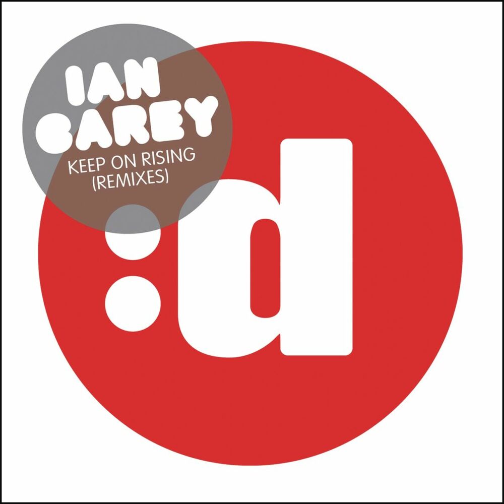 Ian carey keep on rising