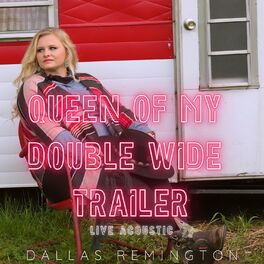 Album cover of QUEEN OF MY DOUBLE WIDE TRAILER (live acoustic)