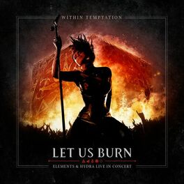 Album cover of Let Us Burn: Elements & Hydra Live in Concert