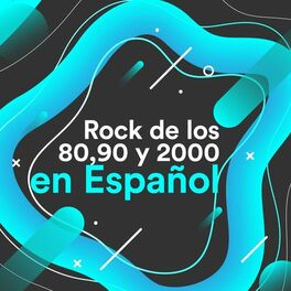 Album cover of Rock de los 80, 90 y 2000 en Español