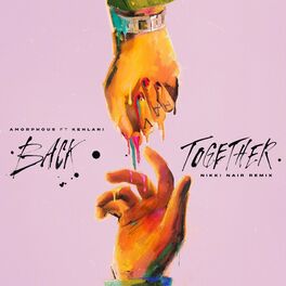 Album cover of Back Together (feat. Kehlani) [Nikki Nair Remix]