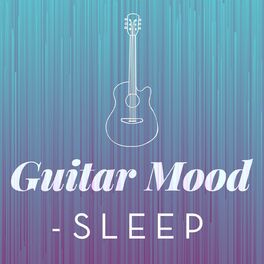Album cover of Guitar Mood - Sleep
