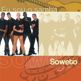 Album cover of Eu Sou O Samba - Soweto