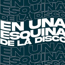 Album cover of En Una Esquina De La Disco (feat. Thomy DJ)