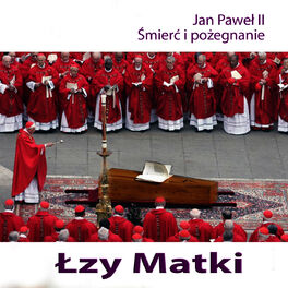 Album cover of Modlitwa Jan Pawel II. Smierc i Pozegnanie - Lzy Matki