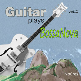 Album cover of Guitar Plays Bossa Nova, Vol. 2
