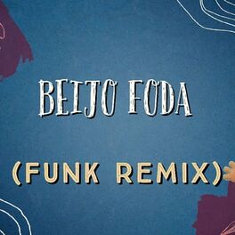 Album cover of BEIJO FODA (FUNK REMIX)