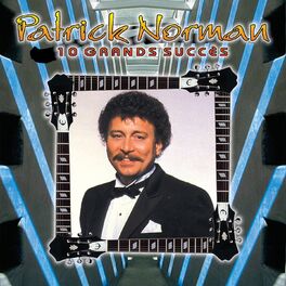 Album cover of 10 grands succès de Patrick Norman