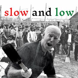 Album cover of Slow and Low