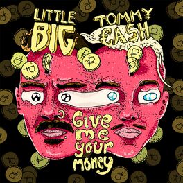 Album cover of Give Me Your Money