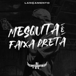 DJ MESQUITA DE NV: música, letras, canciones, discos