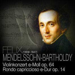 Album cover of Felix Mendelssohn-Bartholdy: Violinkonzert und Rondo Capriccioso