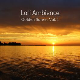 Album cover of Lofi Ambience: Golden Sunset Vol. 1